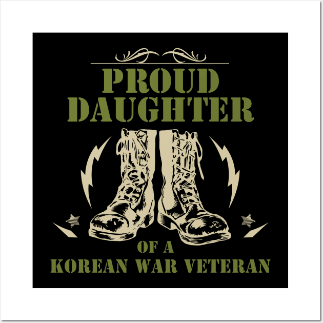 Proud Daughter Of A Korean War Veteran Wall Art by fromherotozero